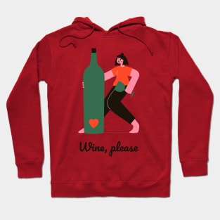 Wine, please! Hoodie